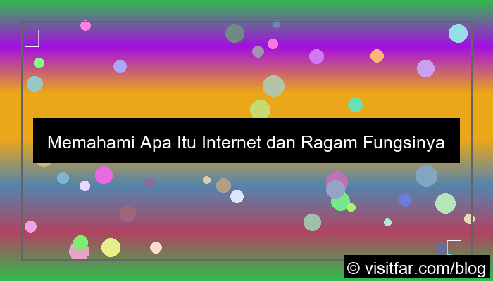apa itu internet dan fungsinya