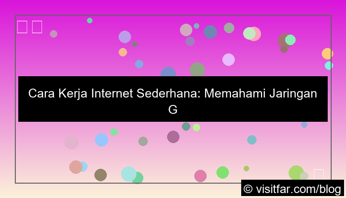 cara kerja internet secara sederhana
