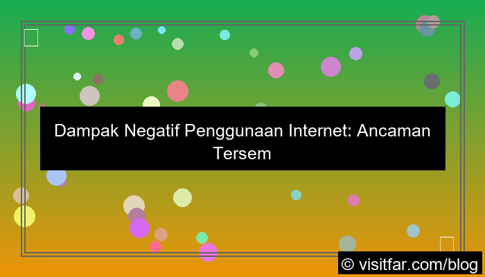 dampak negatif penggunaan internet
