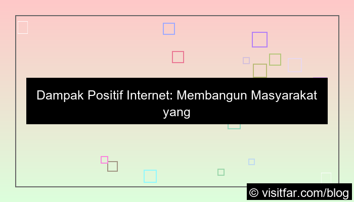 dampak positif internet bagi masyarakat