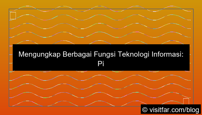 fungsi teknologi informasi