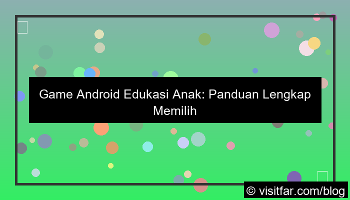 visual game android edukasi anak