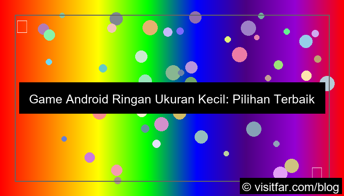 desain game android ringan ukuran kecil