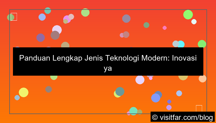 desain jenis jenis teknologi modern