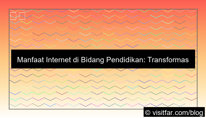 visual manfaat internet di bidang pendidikan