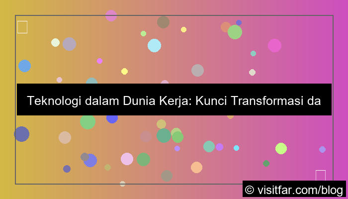 teknologi dalam dunia kerja